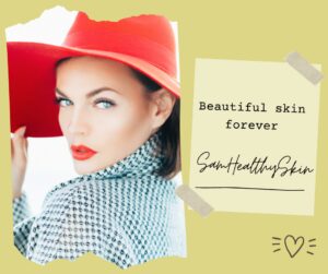 SamHealthySkin beautiful-skin promotional graphic featuring a woman wearing a red hat