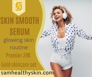SamHealthySkin Premier 24K Gold Skincare Set promotional graphic featuring a smiling woman wearing headphones.
