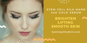Woman with smooth-looking skin promoting SamHealthySkin Stem Cell Silk Nano 24K Gold Serum